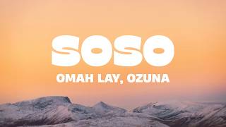 Omah Lay - soso (Lyrics) ft. Ozuna