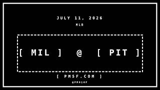 Milwaukee Brewers [MIL] @ Pittsburgh Pirates [PIT] | MLB Final Box Score | JULY 11, 2026