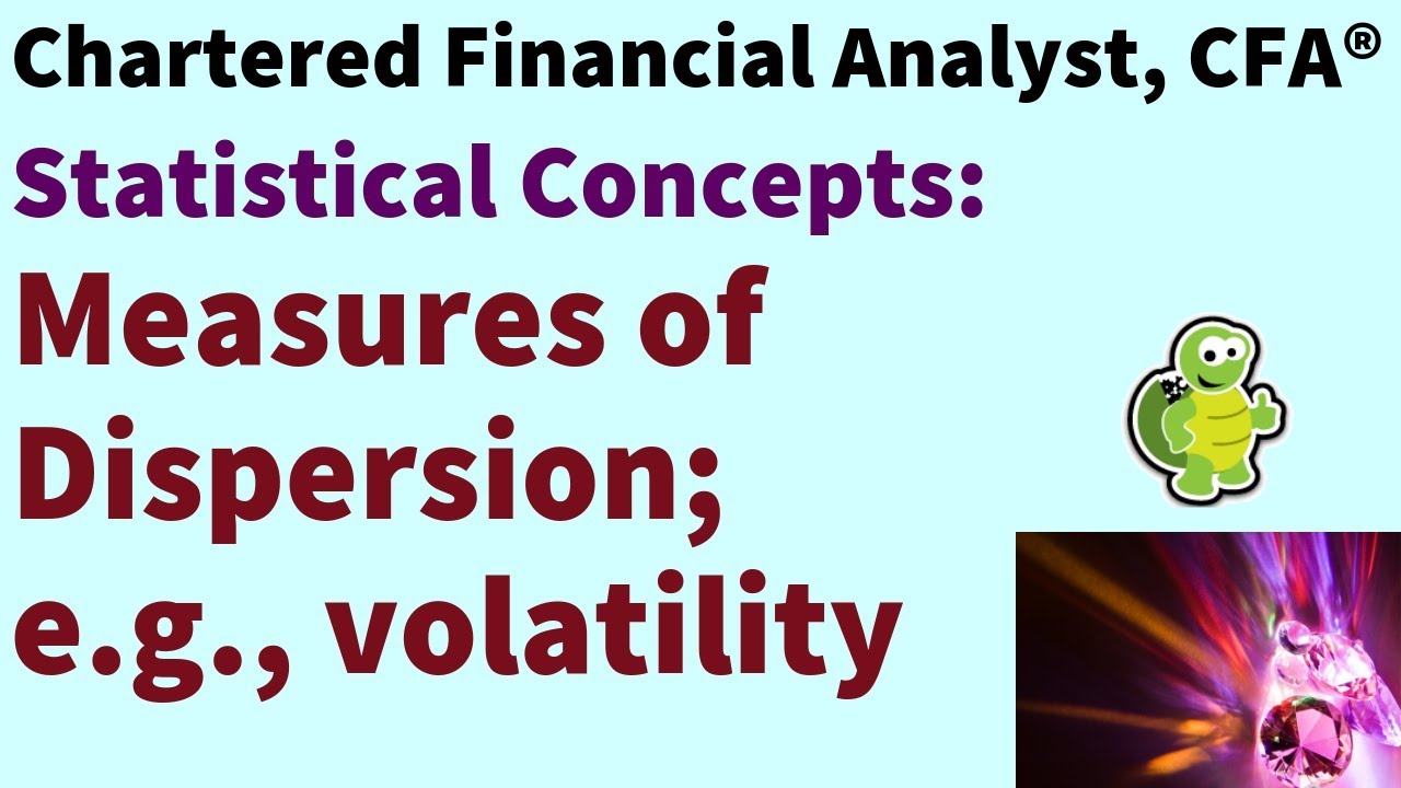 cfa amos tutorial Level 1 Chartered Financial Analyst (CFA ®): Measures of dispersion including volatility