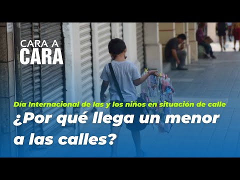 Día Internacional de las niñas y niños en situación de calle | Cara a Cara