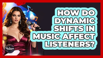 How Do Dynamic Shifts In Music Affect Listeners? - The Musician Encyclopedia