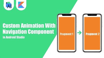 Custom Animation With Navigation Component in Android Studio | Kotlin | Android Tutorials