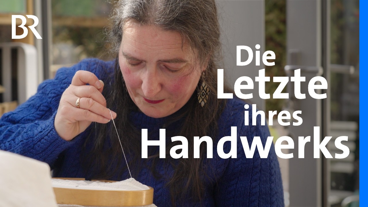Ein Beruf stirbt aus: Die letzte Handstickerin Deutschlands | Was bleibt 2/6 | Handwerk | BR