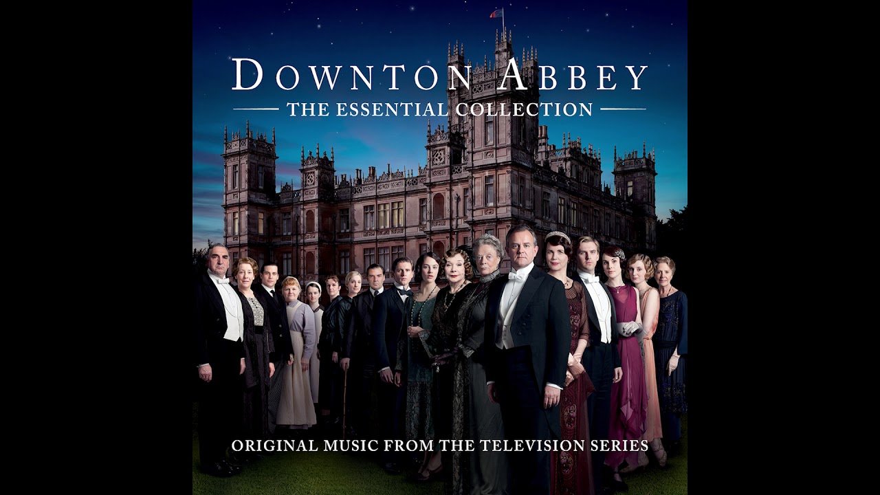 Downton Abbey The Essential Collection (Official Soundtrack) — Nothing ...