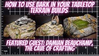 Using Bark to Create Realistic Stonework for Tabletop Terrain: Crazy Crafter Livestream #17