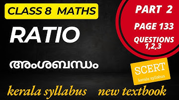 Class 8 Maths  Chapter 8 RATIO/Page 133 Questions 1,2,3/SCERT/Kerala Syllabus New Textbook