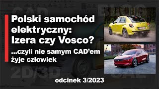 Polski samochód elektryczny: Izera, czy Vosco?