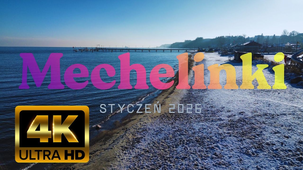 Mechelinki. Styczeń 2026 w 4K
