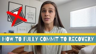 Famous How to FULLY Commit to Eating Disorder Recovery (5 TIPS) Wealth