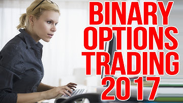 OPTIONS TRADING: BINARY OPTIONS REVIEW - BINARY OPTION STRATEGY 2017 (BINARY OPTIONS)