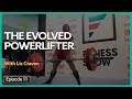 The Evolved Powerlifter with Liz Craven