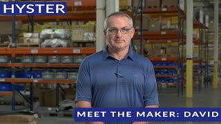 Hyster Forklifts - A Series Meet the Makers: David