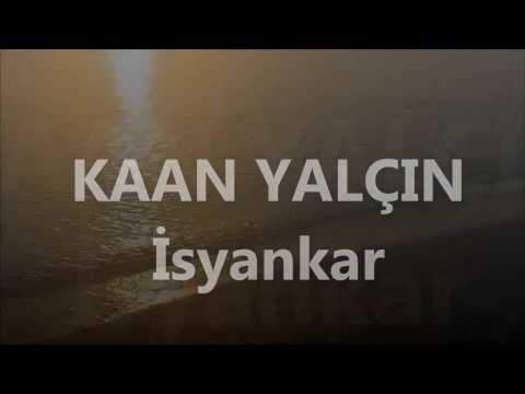 Очень красивая турецкая песня. Kaan Yalçın "Isyankar"