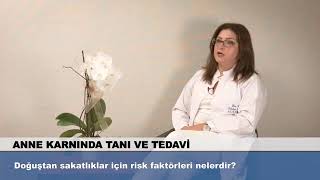 Doğuştan Sakatlıklar Için Risk Faktörleri Nelerdir?