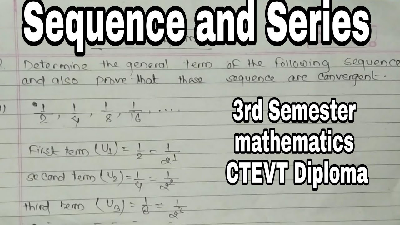 CTEVT Diploma Sequence and Series 3rd Semester Mathematics || Sequence ...