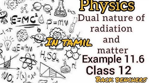 Example 11.6 (NCERT) in TAMIL, class12, Dual nature of radiation and matter