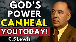 7 Divine Secrets to HEAL Your Body and Soul — C.S. Lewis