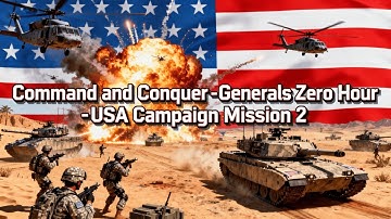 Command and Conquer - Generals Zero Hour - USA Campaign Mission 2