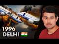 India's Worst Plane Crash | Only Mid-Air Collision in History | Dhruv Rathee