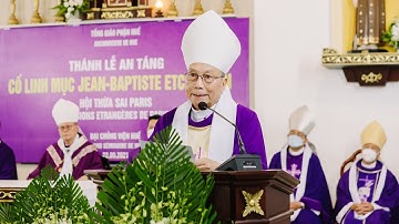 Bài giảng Thánh Lễ An Táng Cố Linh Mục Jean-Baptiste Etcharren tại Huế