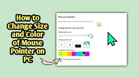 How to Change Size and Color of Mouse Pointer on PC