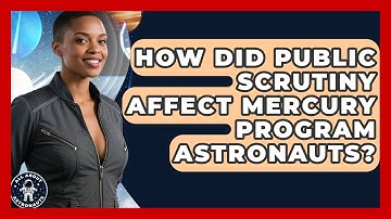How Did Public Scrutiny Affect Mercury Program Astronauts? - All About Astronauts