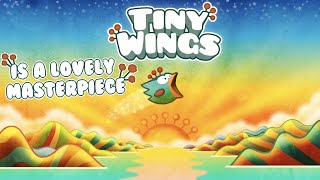 Tiny Wings Is A Lovely Masterpiece - Tiny Wings Explained