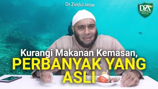 Kurangi Kemasan, Perbanyak yang Asli - dr. Zaidul Akbar Official