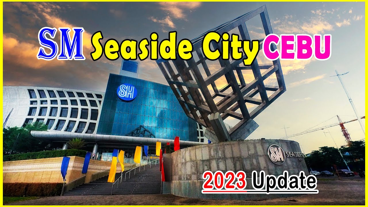 SM Seaside City Cebu - Biggest Mall in Cebu, 2023 Mall Walking Tour ...