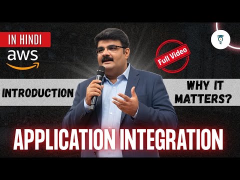 Day 390 | Why Should You Learn AWS Application Integration? | Introduction | AWS In Hindi