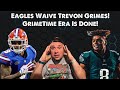 Eagles Waive Trevon Grimes On Injury Settlement l Its Over Guys l Why Didn't They Keep Him On I.R ?