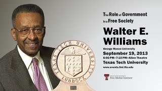 Dr. Walter E. Williams — "The Role of Government in a Free Society"