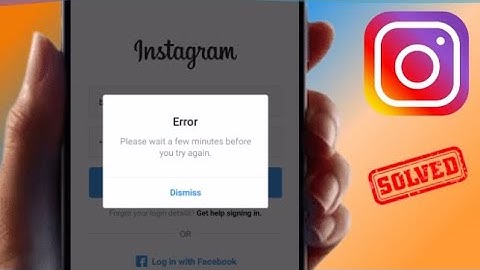 How to Fix Instagram Please Wait A Few Minutes Before You Try Again | 2023