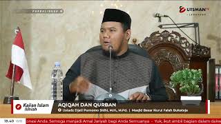 LIVE - Aqiqah dan Qurban - Ustadz Djati Purnomo Sidhi, M.H., M.Pd.
