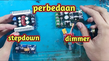 perbedaan stepdown dan dimmer dc
