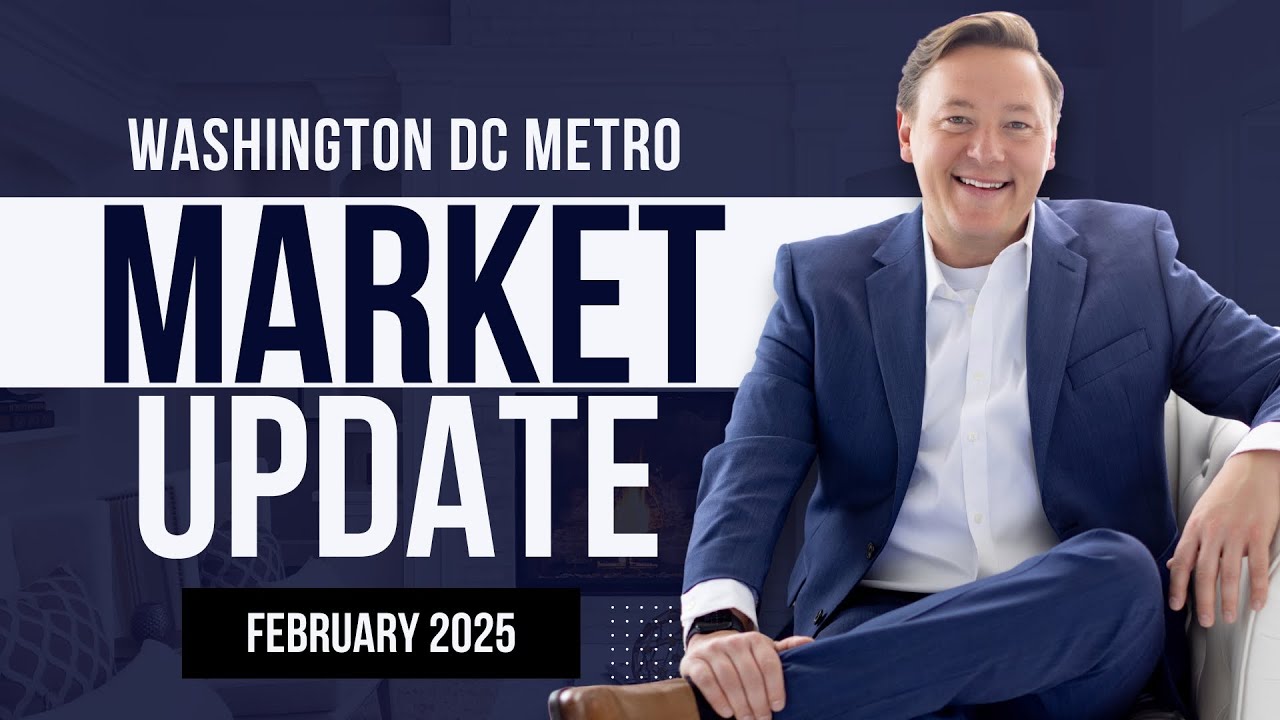 Washington DC Metro Real Estate Market: February 2025 Insights and ...