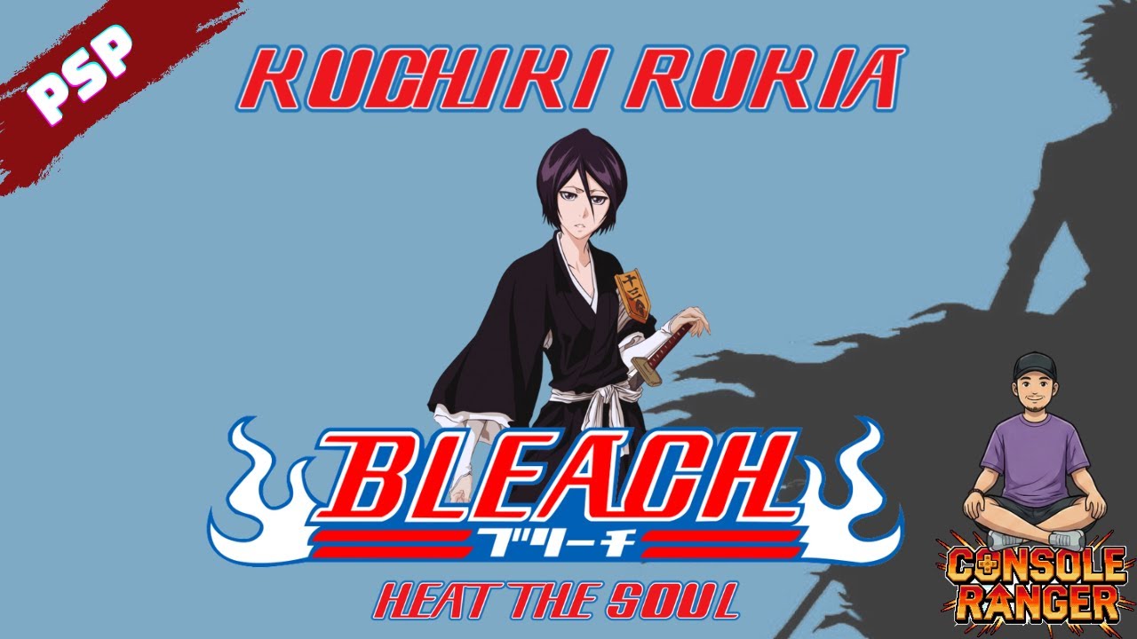 BLEACH - Heat The Soul 1 : Kuchiki Rukia [Story Mode] - [Bleach Project] [No Commentary]
