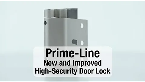 Introducing the Prime-Line New and Improved High Security Door Lock