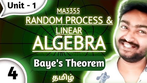 Bayes Theorem in Tamil MA3355 Random Process and Linear Algebra Unit 1 Probability & Random Variable