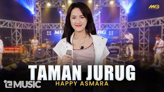 HAPPY ASMARA - TAMAN JURUG | Feat. BINTANG FORTUNA