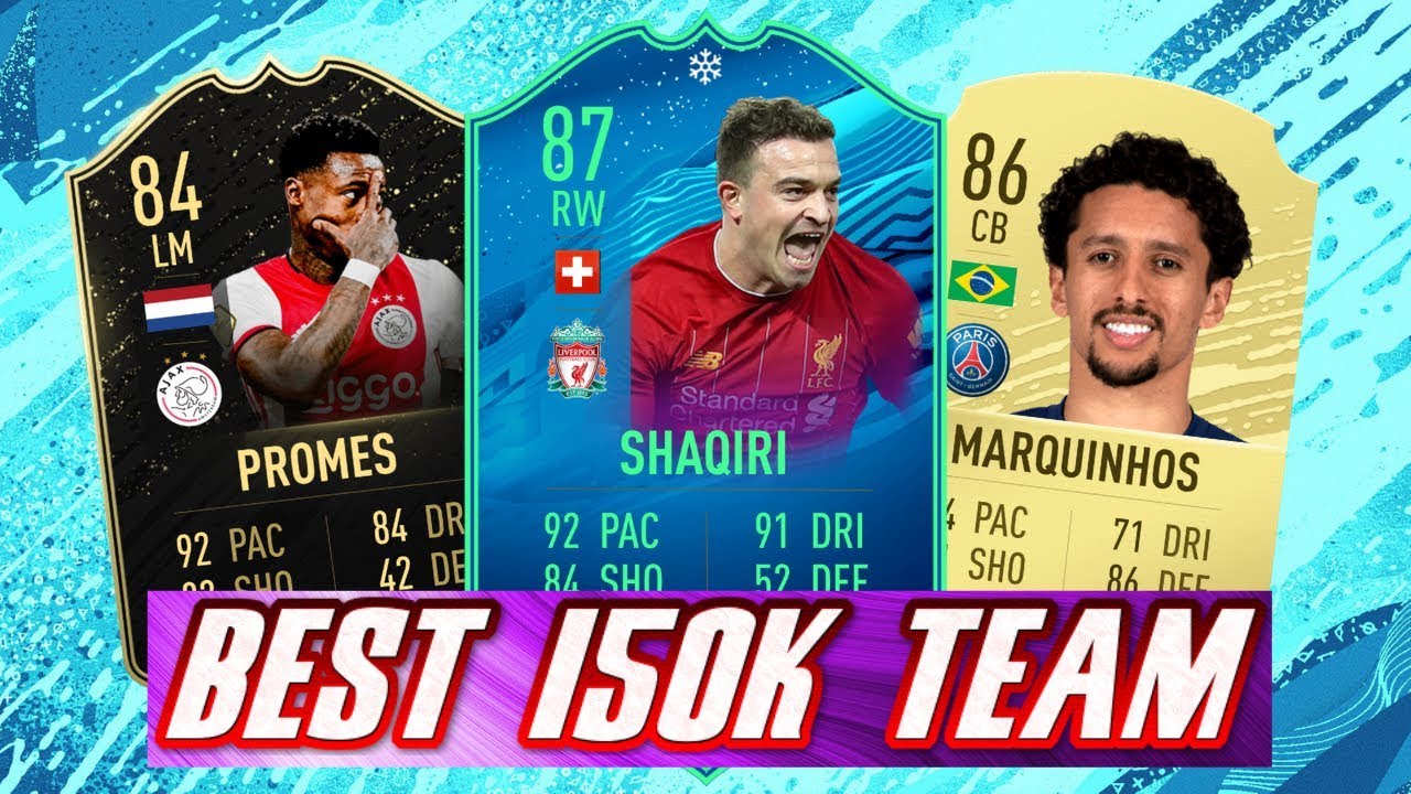 BEST POSSIBLE 150K TEAM FIFA 20! | 150K SQUAD BUILDER w/ SBC SHAQIRI