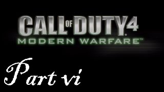 Call of Duty 4: Modern Warfare - Part 6 (No Commentary)