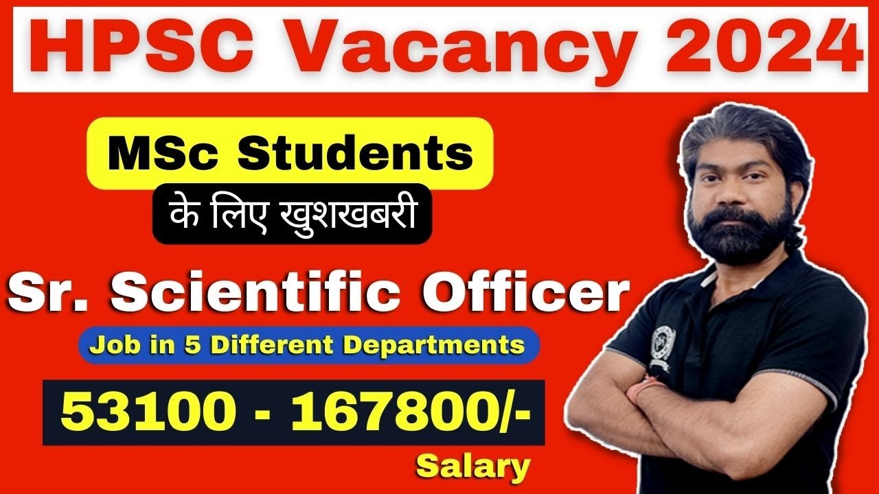 HPSC Senior Scientific Officer Vacancy 2024 / HPSC Senior Scientific Office vacancy details