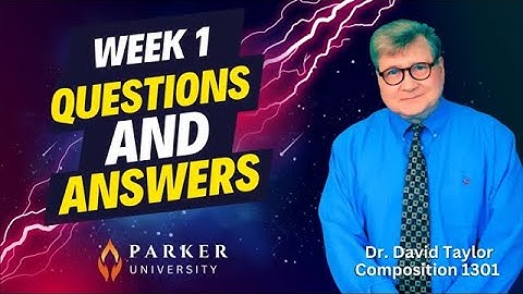 ENGL 1301 Composition: Week 1/Phase 1 Assignment Review