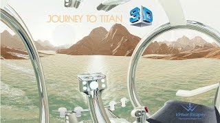 Journey to Titan 3D 360° (Virtual Reality)