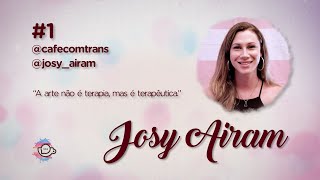 Café Com Trans - Josy Airam