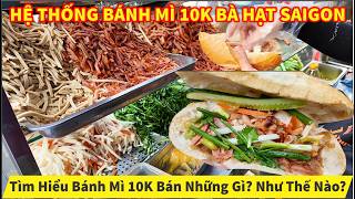 Tìm Hiểu Bánh Mì 10K Bán Những Gì? Như Thế Nào? Hệ Thống Bánh Mì Mười Ka