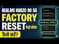 Realme narzo 90 5G ko factory reset kaise kare || how to factory reset Realme narzo 90 5G ||