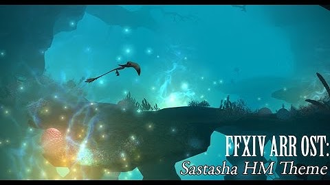 FFXIV OST Sastasha HM Theme ( Riptide )