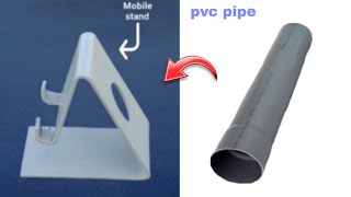 How to make PVC pipe mobile stand ||  pvc pipe se mobile stand banaye